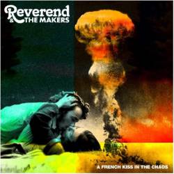 Reverend And The Makers : A French Kiss In The Chaos